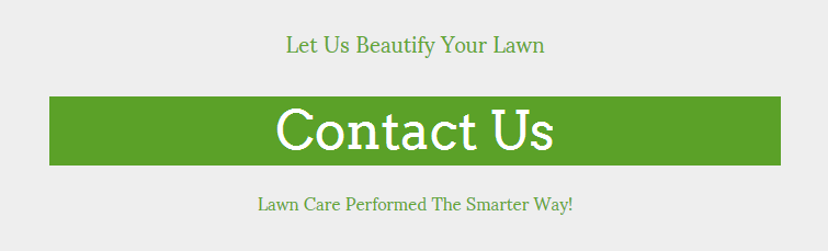 Click here to contact us for lawn care services